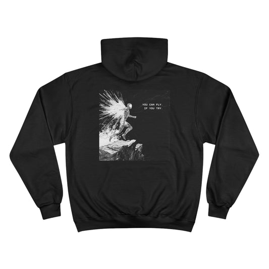 "You Can Fly If You Try"  Hoodie