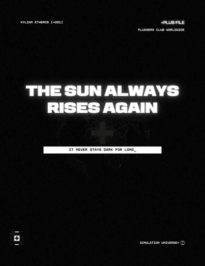 +THE SUN ALWAYS RISES AGAIN