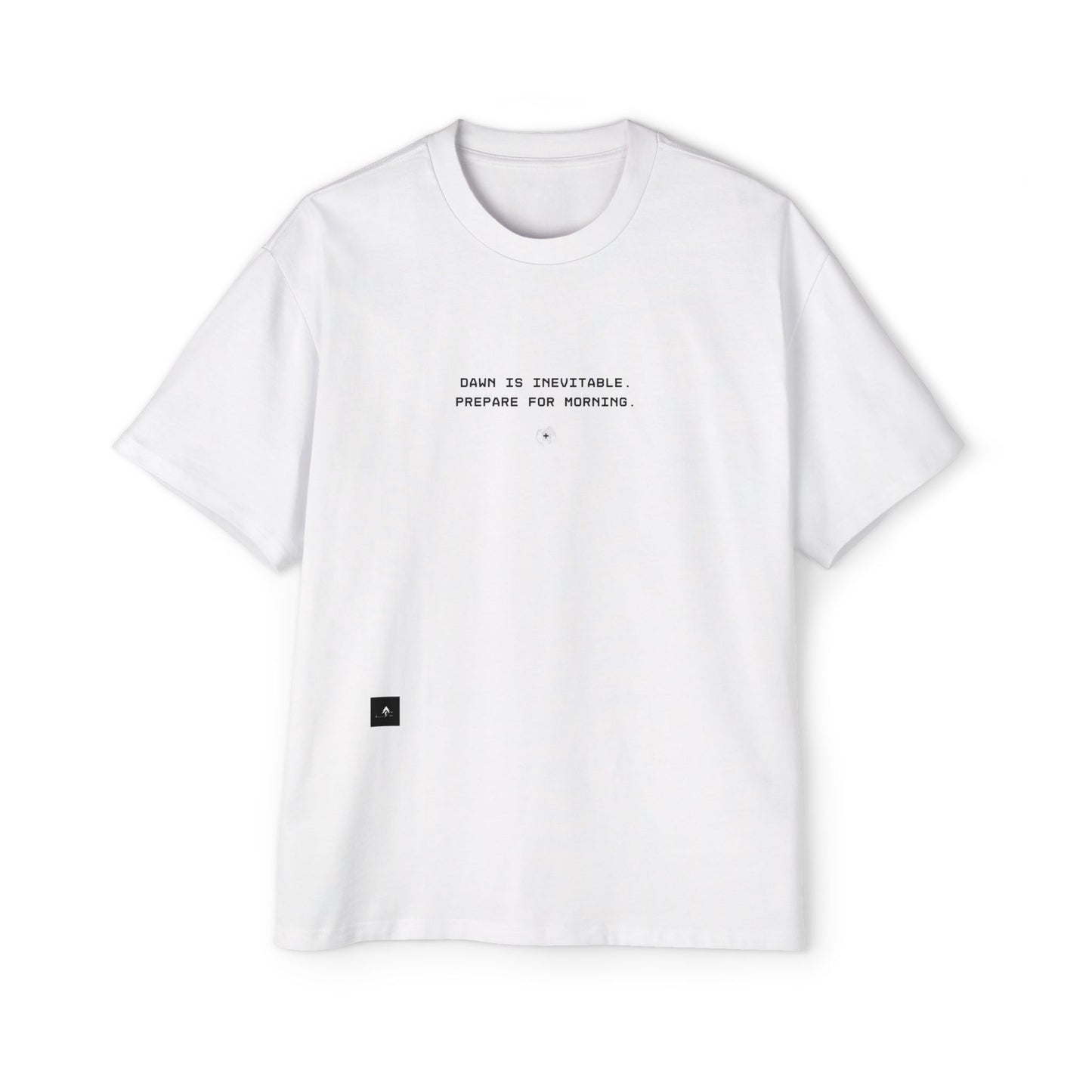 "DAWN IS INEVITABLE" Baggy Tee