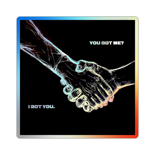 "I Got You" Holographic Sticker