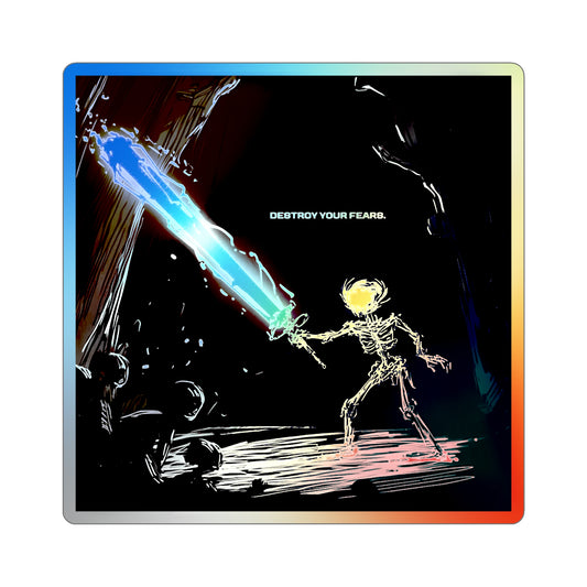 "Destroy Your Fears" Holographic Sticker