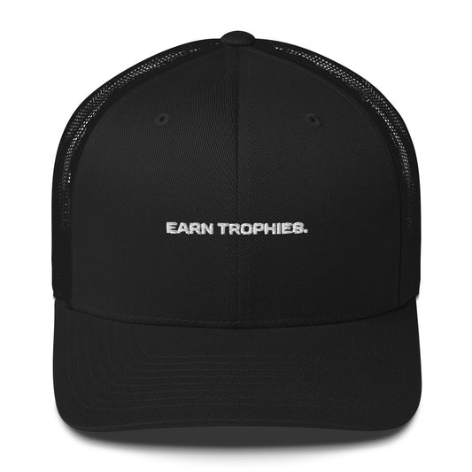 "Earn Trophies" Trucker Cap